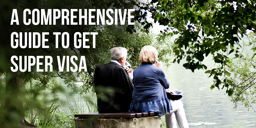 Comprehensive Guide to Super Visa
